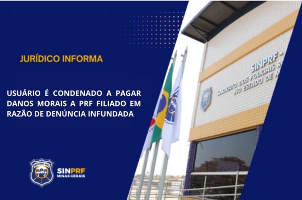NOTA - USUÁRIO É CONDENADO A PAGAR DANOS MORAIS A PRF FILIADO EM RAZÃO DE DENÚNCIA INFUNDADA